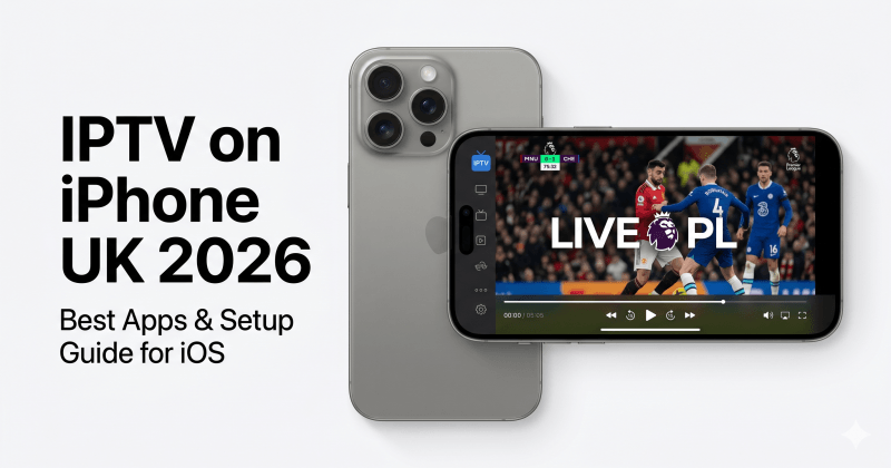 IPTV on iPhone UK 2026